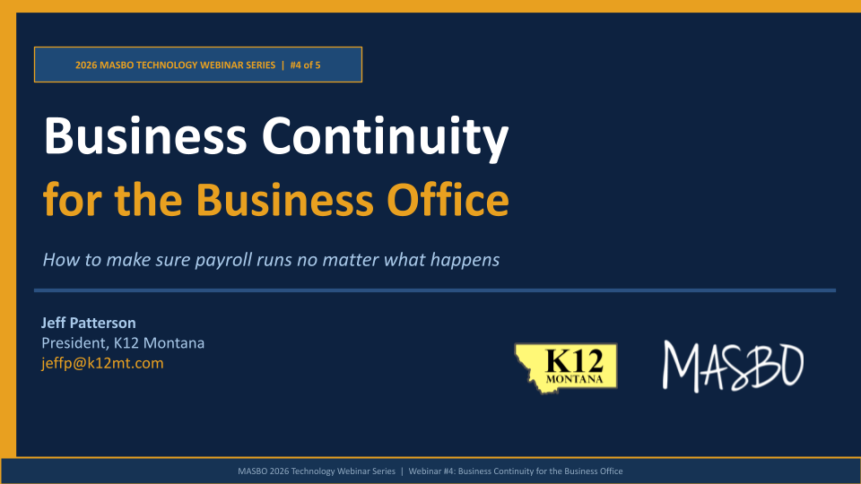 k12mt_com - K12 Montana - 2026 Technology Webinar Series #4_ Business Continuity for the Business Office.pptx k12mt_com - K12 Montana - 2026 Technology Webinar Series #4_ Business Continuity for the Business Office.pptx